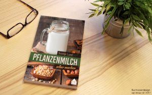 Buchcover: Pflanzenmilch selber machen von Svantje Lund