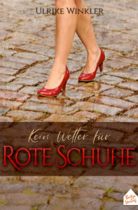 Kein Wetter für rote Schuhe von Ulrike Winkler