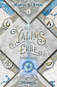 Buchcover: Die Auserwählten: Yalims Erbe, Band 1, Martin B. Kuupa, Zeilengold