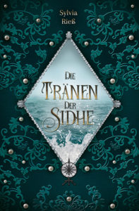 Buchcover: Die Tränen der Sidhe, Sylvia Rieß, Märchenspinnerei
