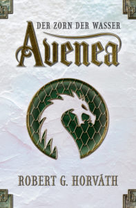 Buchcover: Avenea - Der Zorn der Wasser von Robert Galfi