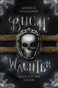 Buchcover: Buchwächter - Das Buch der Seelen, Andreas Hagemann, Selbstverlag