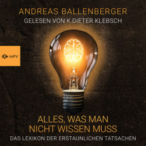 Alles, was man nicht wissen muss von Andreas Ballenberger und gelesen von K.Dieter Klebsch, mediapaten Verlag