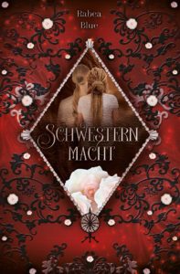 Buchcover: Schwesternmacht von Rabea Blue, Märchenspinnerei