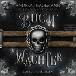 Hörbuchcover: Buchwächter - Das Buch der Seelen, Andreas Hagemann
