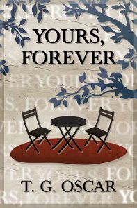 Yours, Forever - T.G. Oscar