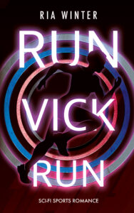 Science-Fiction Cover: Run, Vick, run von Ria Winter